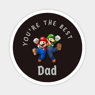 you are the best dad Magnet